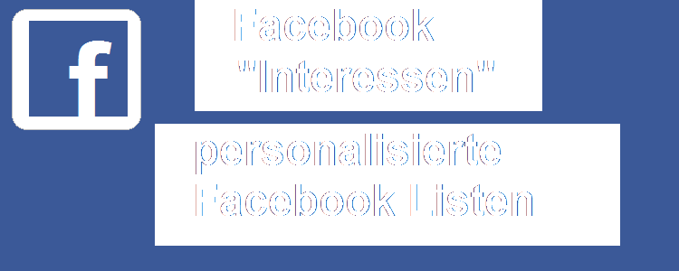 personalisierte Facebook Listen-Interessen