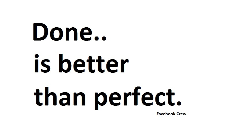 done-is-better-than-perfect