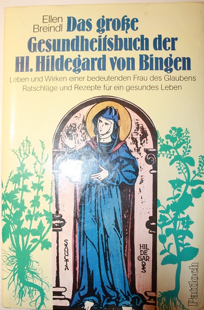 Das Gesundheitsbuch der Hl. Hildegard von Bingen hildegard-von-bingen-buch