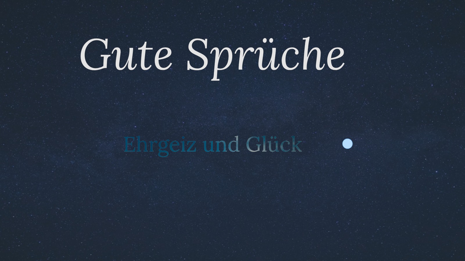Gute Sprüche: Ehrgeiz und Glück