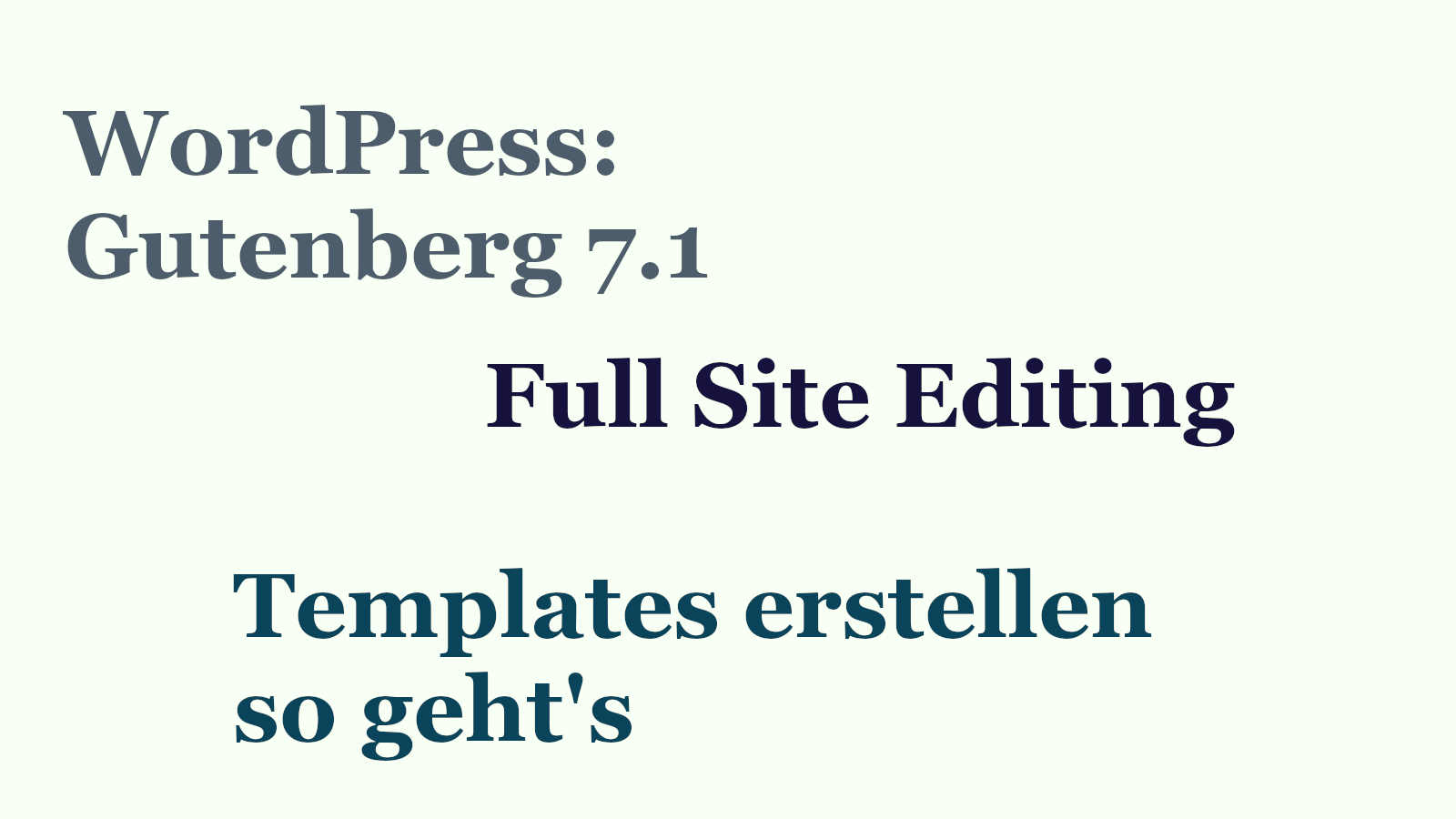 WordPress: Full Site Editing -Templates erstellen- so geht’s