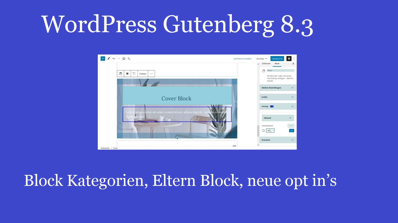 WordPress Gutenberg 8.3 -Block Kategorien, Eltern Block, neue opt in’s