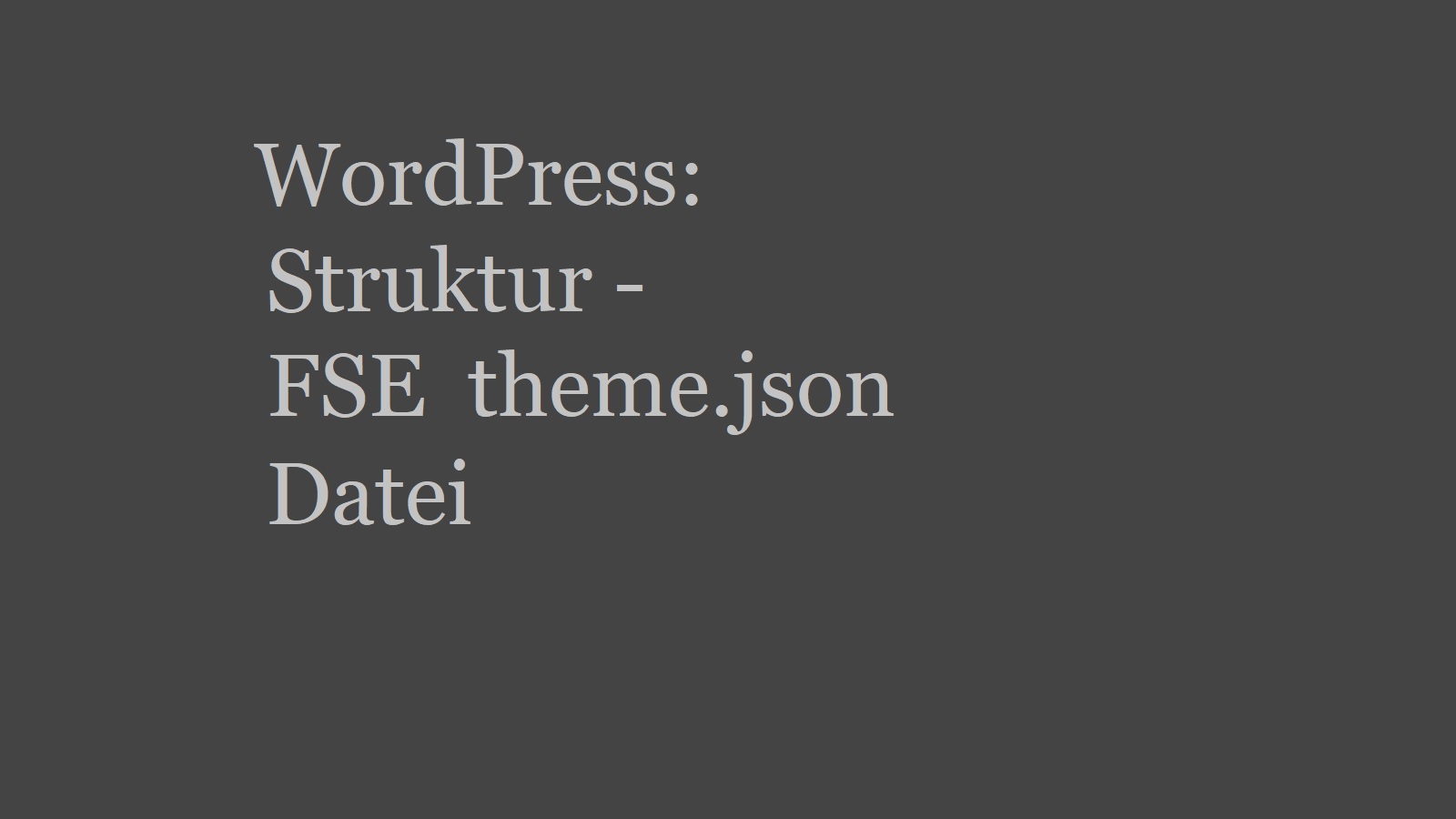 WordPress: Neue Struktur für FSE theme.json Datei