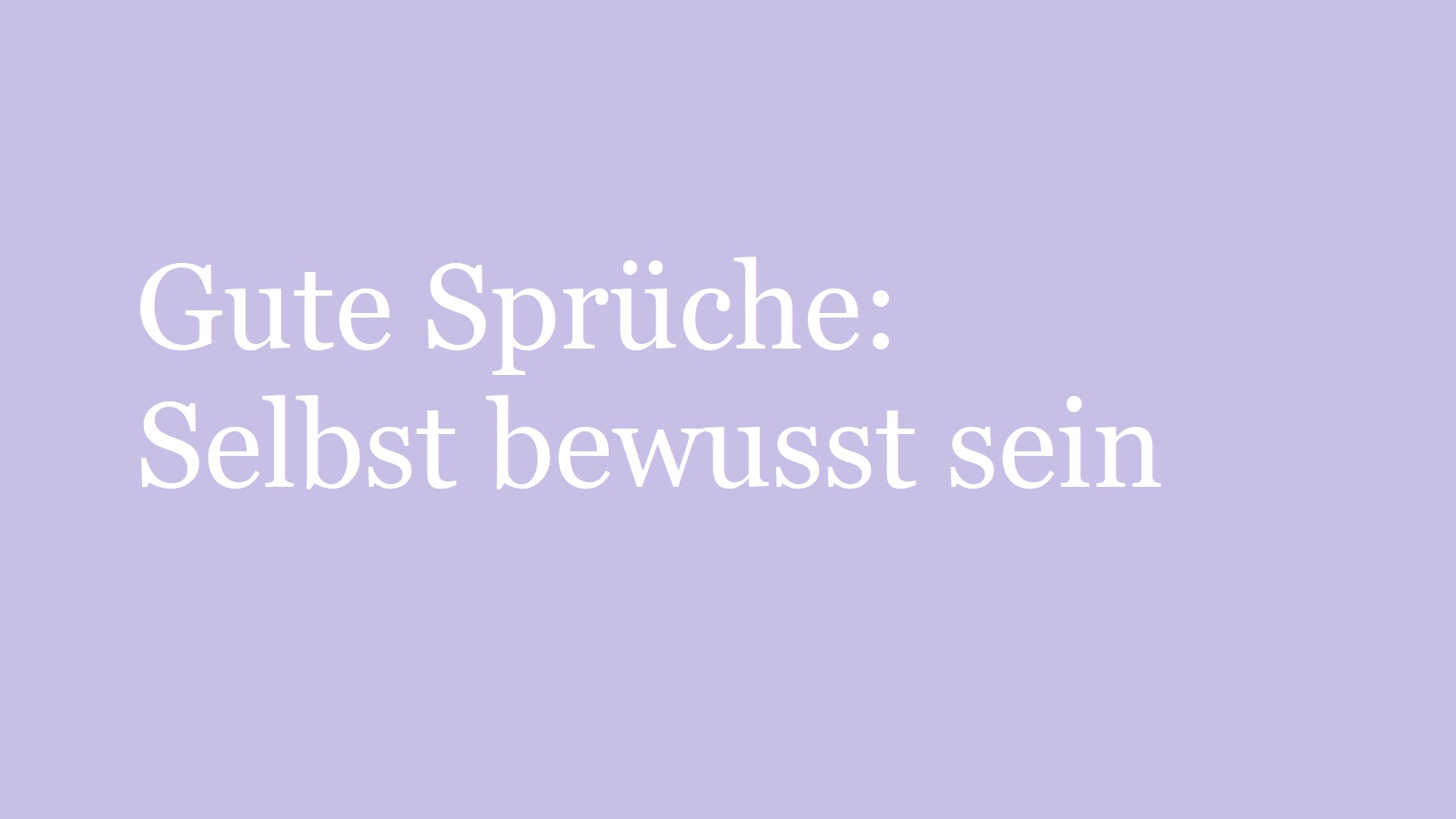 Gute Sprüche: Selbstbewusstsein
