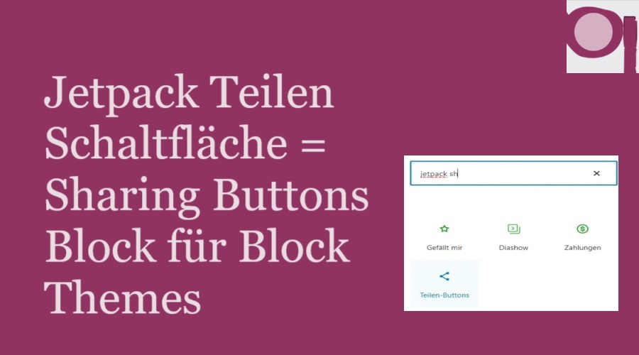 Jetpack Teilen Schaltfläche = Sharing Buttons Block für Block Themes